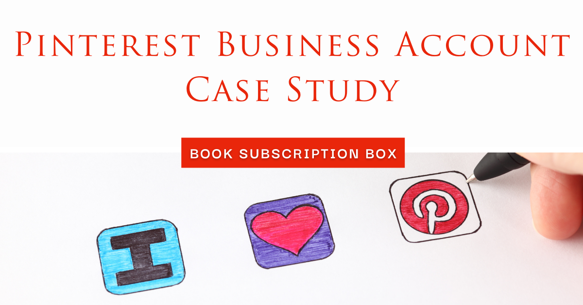Pinterest Business Account Case Study
