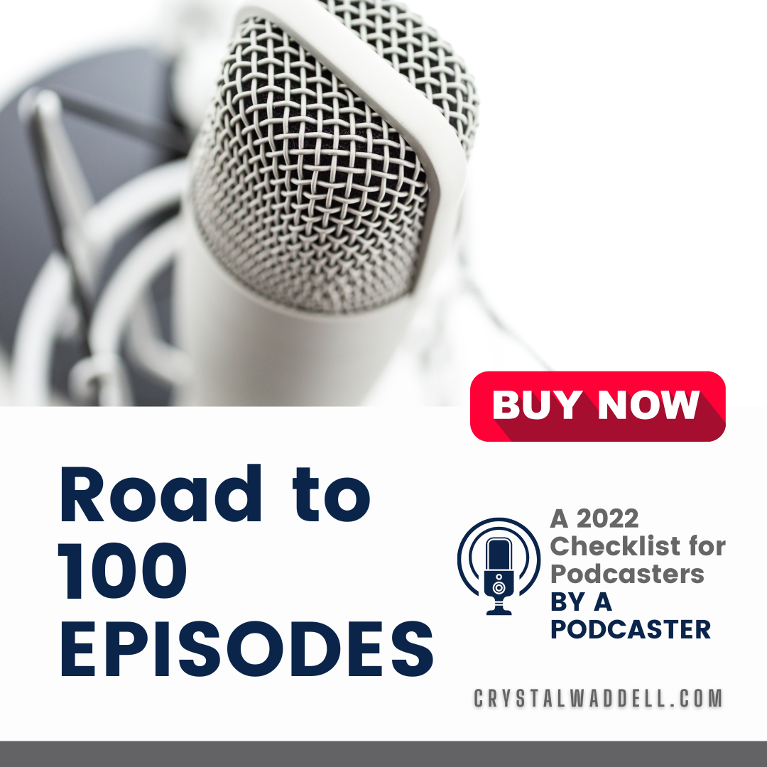road to 100 episodes, a 2022 checklist for podcaster by a podcaster. gray podcast mic at the top.