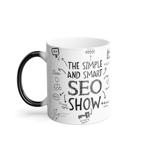 Color Morphing Mug: The Simple and Smart SEO Show Podcast